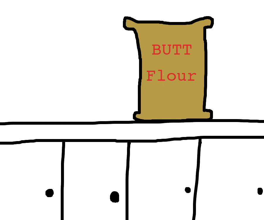 Butt Flour